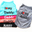 Small Dog Clothes Soft Cotton Puppy Shirt Classic Daddy Mommy Printed T-shirt Pet Vest Clothing for Cats Chihuahua Dog Apparel