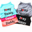 Small Dog Clothes Soft Cotton Puppy Shirt Classic Daddy Mommy Printed T-shirt Pet Vest Clothing for Cats Chihuahua Dog Apparel