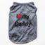 Small Dog Clothes Soft Cotton Puppy Shirt Classic Daddy Mommy Printed T-shirt Pet Vest Clothing for Cats Chihuahua Dog Apparel