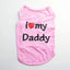 Small Dog Clothes Soft Cotton Puppy Shirt Classic Daddy Mommy Printed T-shirt Pet Vest Clothing for Cats Chihuahua Dog Apparel