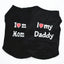 Small Dog Clothes Soft Cotton Puppy Shirt Classic Daddy Mommy Printed T-shirt Pet Vest Clothing for Cats Chihuahua Dog Apparel